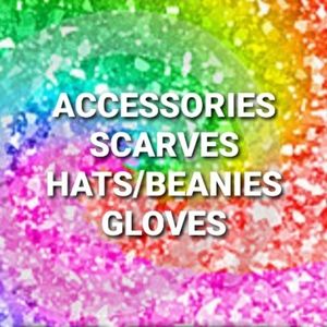 ACCESSORIES, SCARVES, HATS/BEANIES, GLOVES